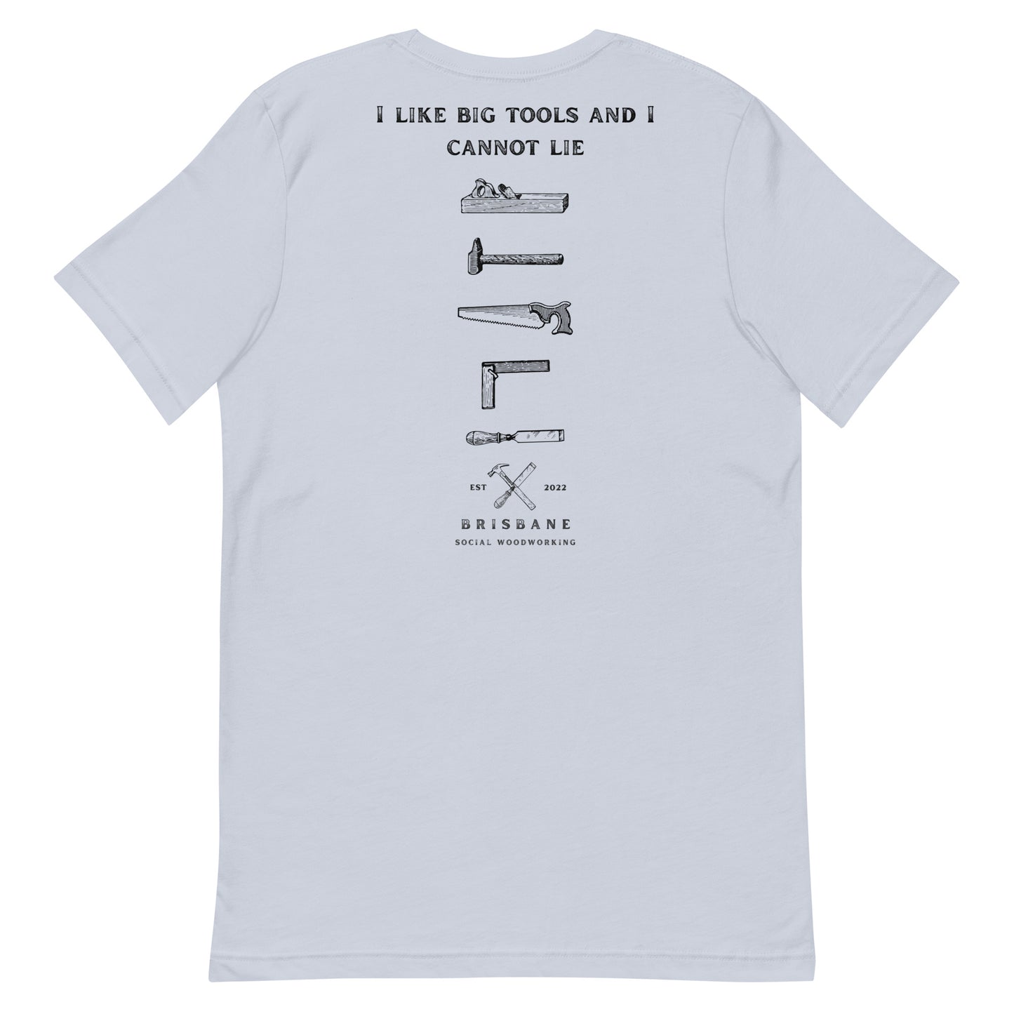 I Like Big Tools! - Unisex T-shirt