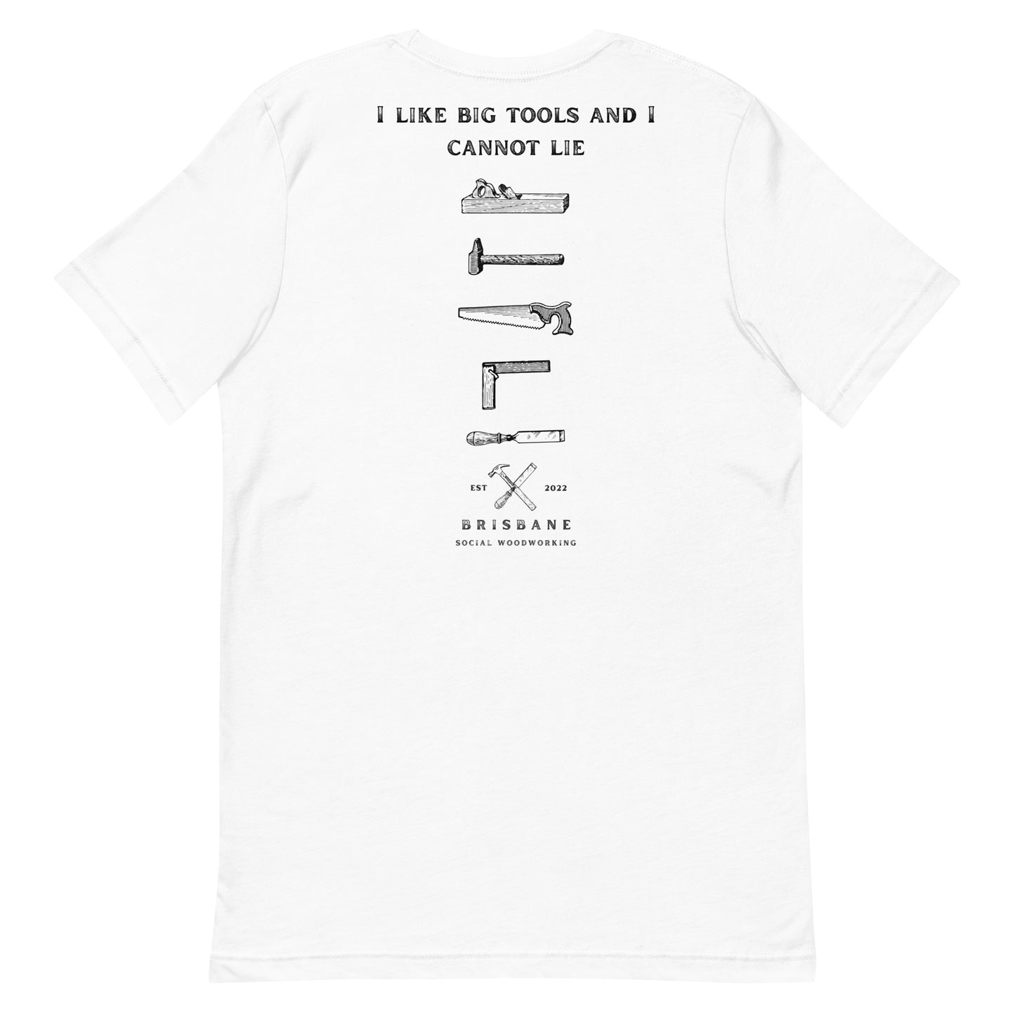 I Like Big Tools! - Unisex T-shirt